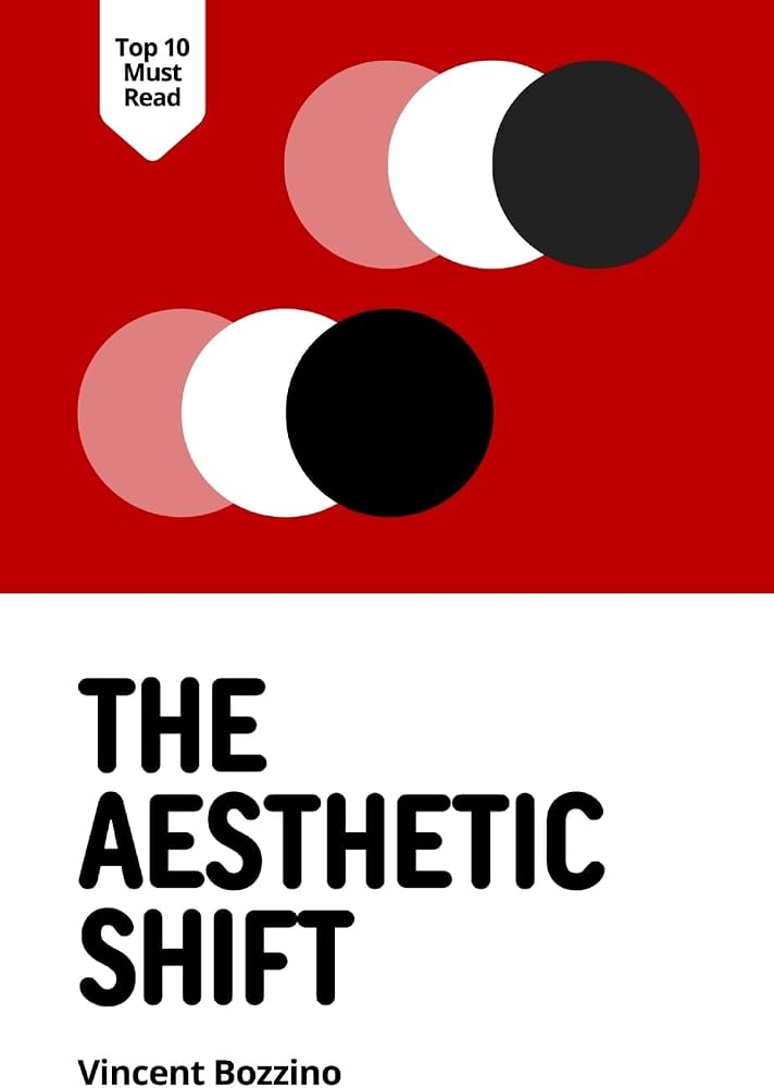 The Aesthetic Shift